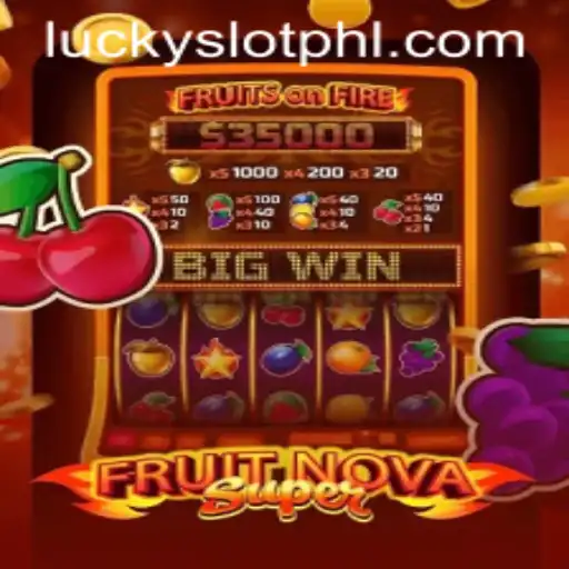 Exploring the Thrills of FruitNovaSuper: A New Era in Lucky Slot Casino Gaming