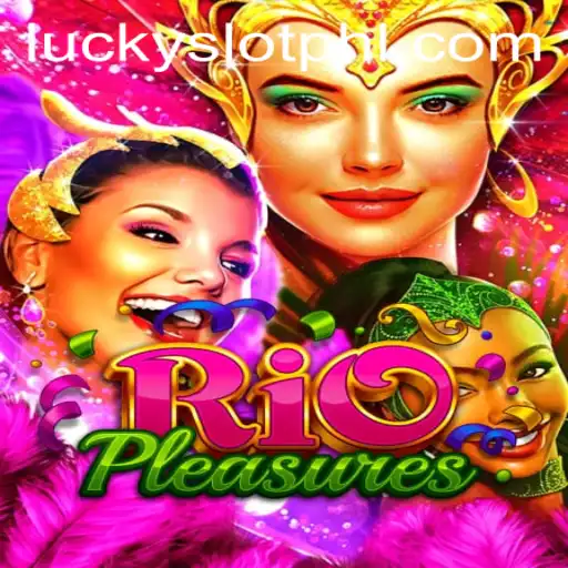 Exploring the Colorful World of RioPleasures: The Ultimate Lucky Slot Casino Game