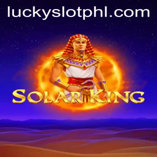 Exploring the World of SolarKing: A Guide to Lucky Slot Casino's Game